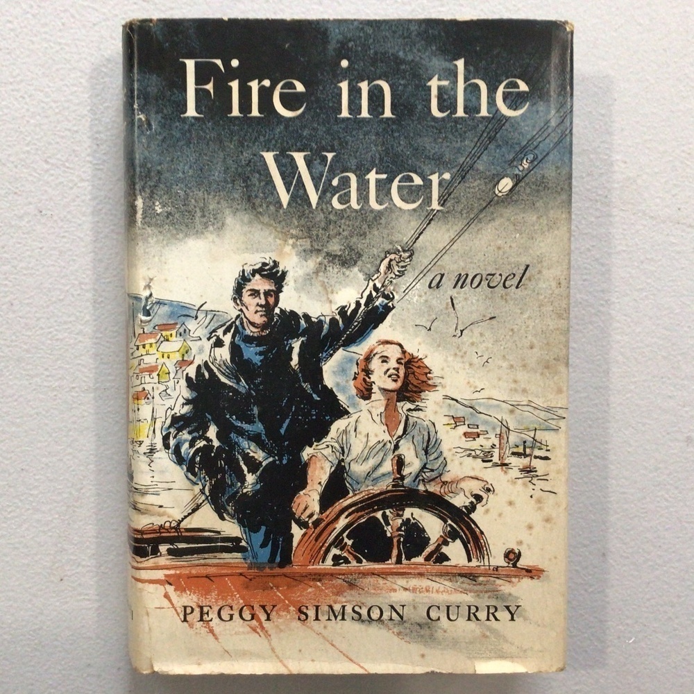 Fire in The Water by Peggy Simson Curry Vintage Hardcover Book